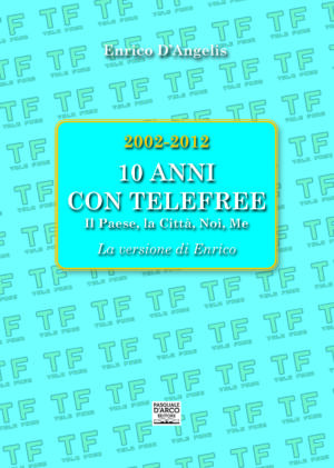 10 Anni con Telefree