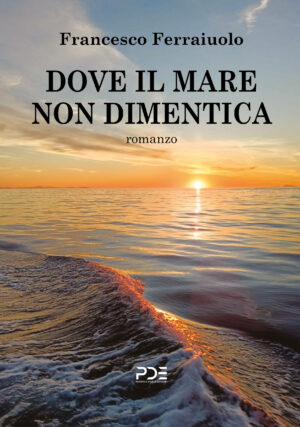 Dove il mare non dimentica